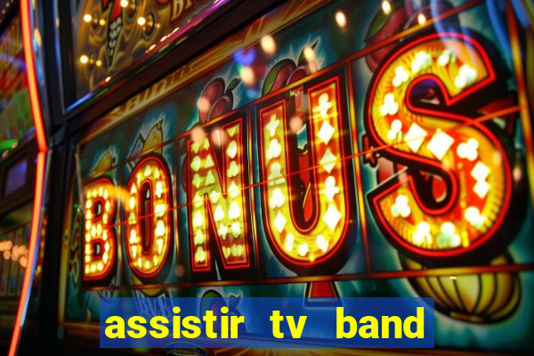 assistir tv band bahia ao vivo